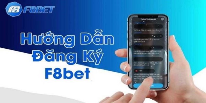 Hướng dẫn đăng ký F8BET đơn giản